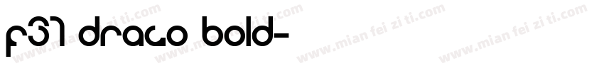 F37 Drago Bold字体转换